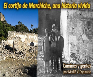 El cortijo de Marchiche, una historia vivida