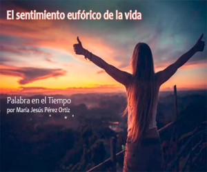 El sentimiento eufórico de la vida