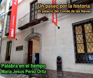 Un paseo por la historia: El palacio del Conde de las Navas
