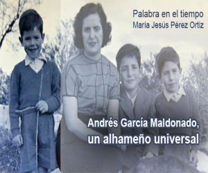 Andrés García Maldonado, un alhameño universal