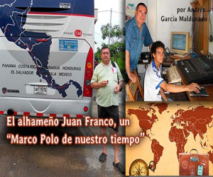 El alhameño Juan Franco, un “Marco Polo de nuestro tiempo”