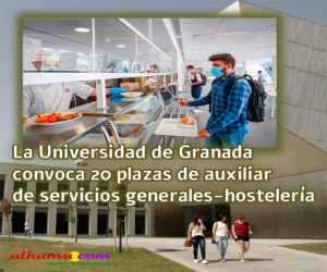 La Universidad de Granada convoca 20 plazas de auxiliar de servicios generales-hostelería