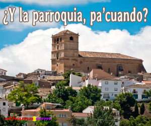 ¿Y la parroquia, pa’cuando?