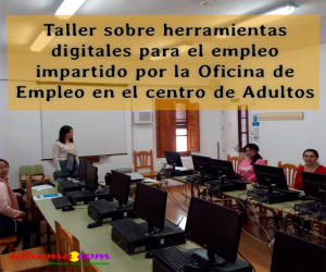 La Oficina de Empleo de Alhama imparte un taller sobre herramientas digitales para el empleo en el CEPER Alhucema