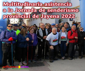Éxito de participación y organización, en la Jornada de senderismo provincial de Jayena a la que acudieron 465 senderistas