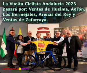 La Vuelta Ciclista Andalucía 2023 pasará por: Ventas de Huelma, Agrón, Los Bermejales, Arenas del Rey y Ventas de Zafarraya