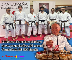 Karatecas alhameños asisten al curso, y cumpleaños, del maestro Osamu Aoki, del JKA España