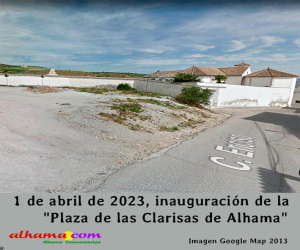 Este sábado, 1 de abril de 2023, inauguración de la "Plaza de las Clarisas de Alhama"