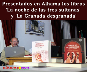 Presentados en Alhama 'La noche de las tres sultanas' y 'La Granada desgranada'