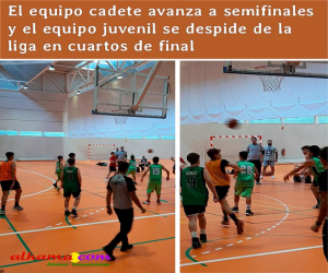 El equipo cadete avanza a semifinales y el equipo juvenil se despide de la liga en cuartos de final
