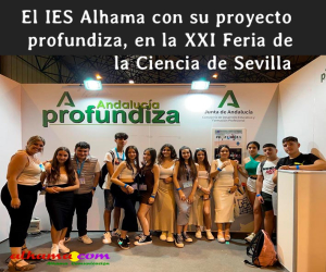 El IES Alhama con su proyecto profundiza, en la XXI Feria de la Ciencia de Sevilla