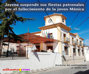 Jayena suspende sus fiestas patronales por el fallecimiento de la joven Mónica