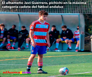El alhameño Javi Guerrero, pichichi en la máxima categoría cadete del fútbol andaluz y de primer año