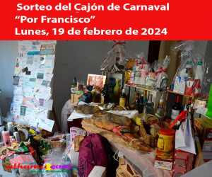 Este Lunes de Resaca se sortea el Cajón de Carnaval “Por Francisco”