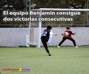 El equipo Benjamín consigue dos victorias consecutivas