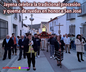 Jayena celebra la tradicional procesión y quema de ruedas en honor a San José