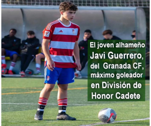 El joven alhameño Javi Guerrero, del Granada CF, finaliza la liga como máximo goleador andaluz 