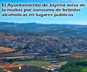 El Ayuntamiento de Jayena avisa de las multas por consumo de bebidas alcohólicas en lugares públicos