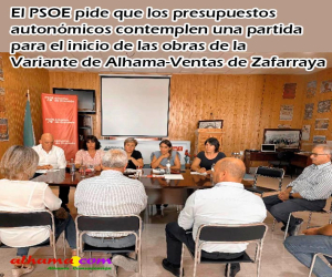 El PSOE pide que los presupuestos autonómicos contemplen una partida para el inicio de las obras de la Variante de Alhama-Ventas de Zafarraya 