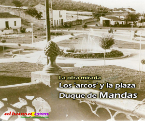 Los 'arcos' y la plaza Duque de Mandas