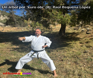 Un árbol por "kuro obi" (8): Raúl Requena López 