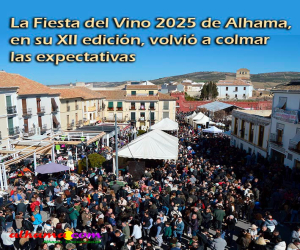 La Fiesta del Vino 2025 de Alhama, en su XII edición, volvió a colmar las expectativas