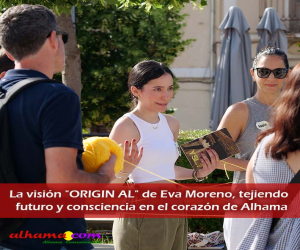 La visión "ORIGIN AL" de Eva Moreno tejiendo futuro y consciencia en el corazón de Alhama