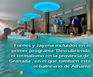 Fornes y Jayena incluidos en el primer programa ‘Descubriendo el termalismo en la provincia de Granada’