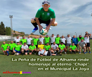 La Peña de Fútbol de Alhama rinde homenaje al eterno “Chapi” en el Municipal La Joya