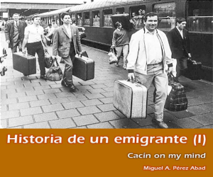 Historia de un emigrante (I): Años 50, 60 y 70 del siglo XX
