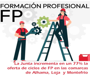 La Junta incrementa en un 77% la oferta de ciclos de FP en las comarcas de Alhama. Loja  y Montefrío