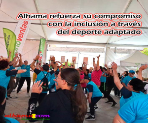 Alhama refuerza su compromiso con la inclusión a través del deporte adaptado