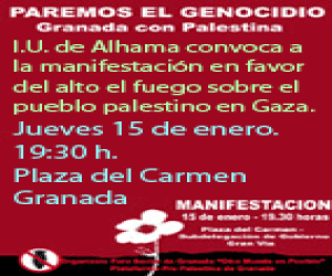 IU de Alhama convoca a la manifestación contra la masacre del pueblo palestino