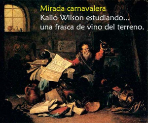 Digresiones bustrofónicas sobre el Carnaval de Alhama y sus influencias dadaistas-rococó. Por Kalio Wilson
