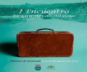 15 y 16 de agosto, I Encuentro de emigrantes de Alhama