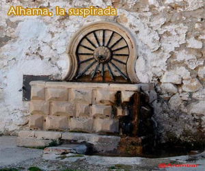 Alhama de Granada: "Ciudad del agua. Sus fuentes y caños" (II)