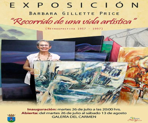 Del 26 de julio al 13 de agosto Exposición de Barbara Gillette Price “Recorrido de una vida artística” 