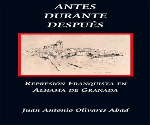 Este jueves se presenta el libro «Represión franquista en Alhama»