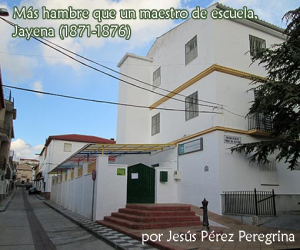 Más hambre que un maestro de escuela, Jayena (1871-1876)
