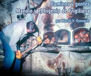 Manolo y el Ingenio de Frigiliana