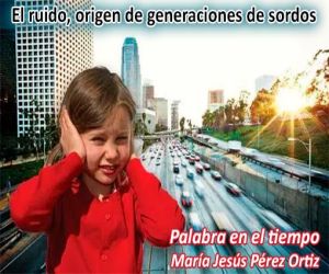 El ruido, origen de generaciones de sordos