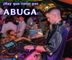 ¿Quieres ver a DJ Abuga en el Weekend Beach Festival? ¡Votemos a Abuga!