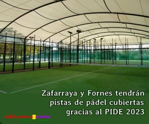 Zafarraya y Fornes tendrán pistas de pádel cubiertas gracias al PIDE 2023