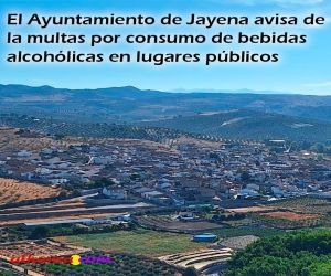 El Ayuntamiento de Jayena avisa de las multas por consumo de bebidas alcohólicas en lugares públicos