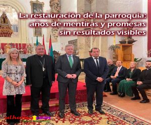 La restauración de la parroquia: años de mentiras y promesas sin resultados