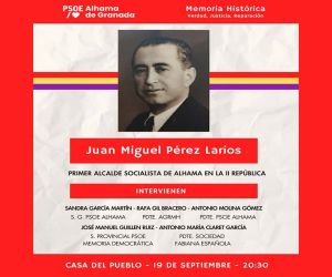 Alhama recupera la figura de Juan Miguel Pérez Larios, primer alcalde de Alhama en la II República