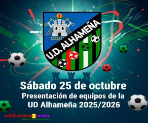 El sábado 25 es la fiesta del deporte con la UD Alhameña