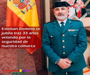 Esteban Romero se jubila tras 33 años velando por la seguridad de nuestra comarca 