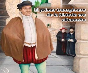 El primer transgénero de la historia era alhameño