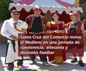Santa Cruz del Comercio revive el Medievo en una jornada de convivencia, artesanía y diversión familiar